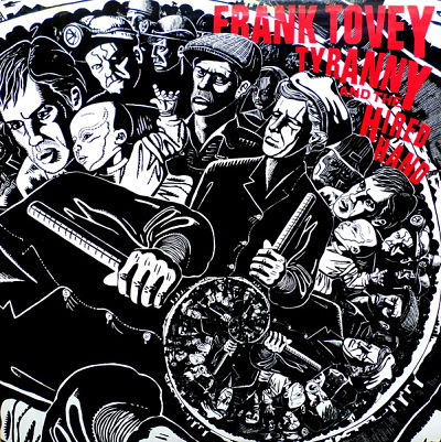 FRANK TOVEY (FAD GADGET), Tyranny And The Hired Hand 
