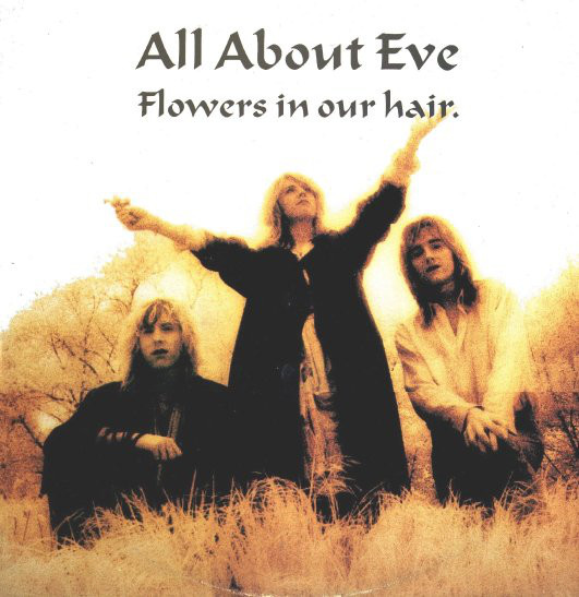 ALL ABOUT EVE, Flowers In Our Hair