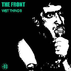 FRONT, Wet Things