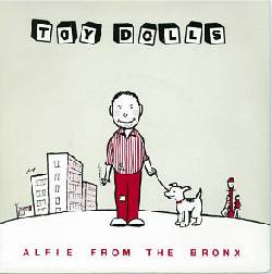 TOY DOLLS, Alfie From The Bronx