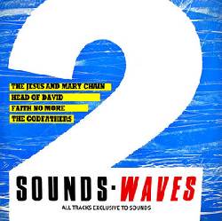 JESUS AND MARY CHAIN / FAITH NO MORE / GODFATHERS, Sounds - Waves 2
