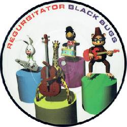 REGURGITATOR, Black Bugs