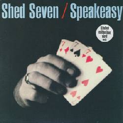SHED SEVEN, Speakeasy