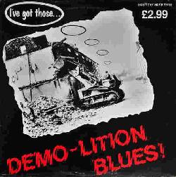 (I've Got Those...) Demo-Lition Blues!
