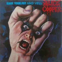 ALICE COOPER, Raise Your Fist And Yell