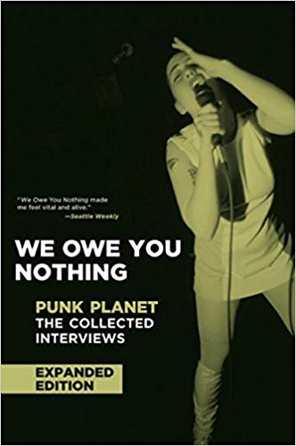 DANIEL SINKER, We Owe You Nothing: Punk Planet - the Collected Interviews (Punk Planet Books)