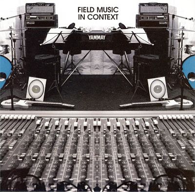 FIELD MUSIC, In Context