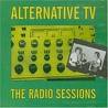 ALTERNATIVE TV, The Radio Sessions