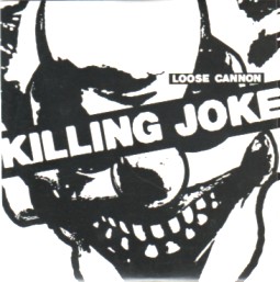 KILLING JOKE, Loose Cannon