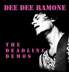 Dee Dee Ramone - The Dealine Demos