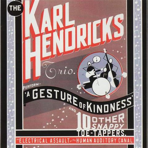 KARL HENDRICKS TRIO, A Gesture Of Kindness