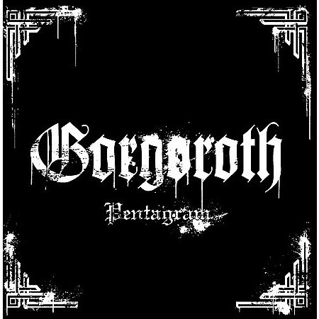 GORGOROTH, Pentagram