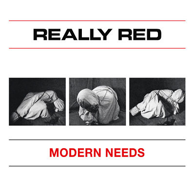 REALLY RED, Modern Needs