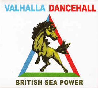 BRITISH SEA POWER, Valhalla Dancehall