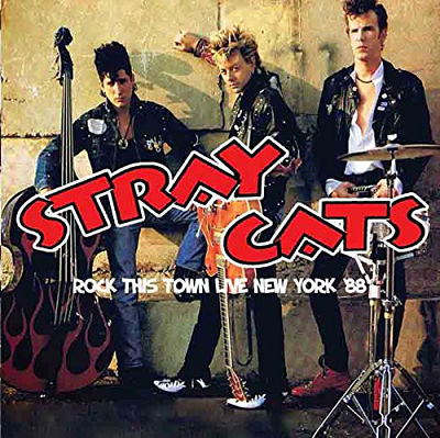 STRAY CATS, Rock This Town Live New York '88