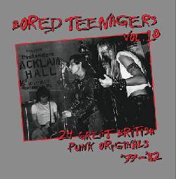 Bored Teenagers Vol.10: 24 Great British Punk Originals '77-'82