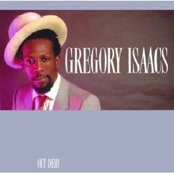 GREGORY ISAACS, Out Deh!