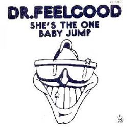 DR. FEELGOOD, She's The One