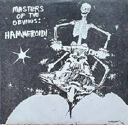 MASTERS OF THE OBVIOUS (M.O.T.O.), Hammeroid