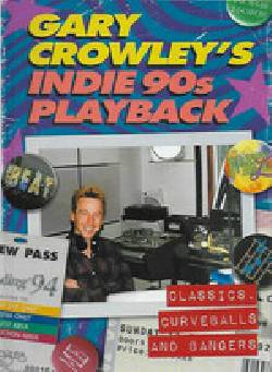 Gary Crowley's Indie 90s Playback