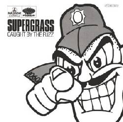 SUPERGRASS, Caught By The Fuzz