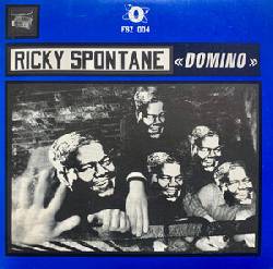 RICKY SPONTANE, Domino