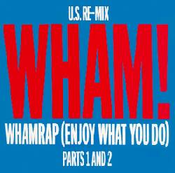 Whamrap (Enjoy What You Do)