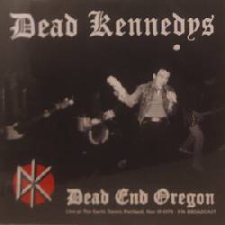 DEAD KENNEDYS, Dead End Oregon 