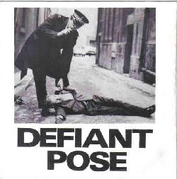 DEFIANT POSE, Defiant Pose