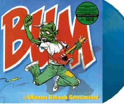 BUM, Wanna Smash Sensation
