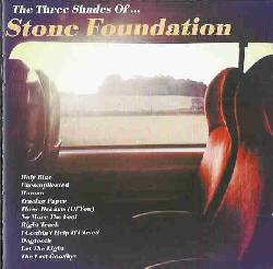 The Three Shades Of...Stone Foundation