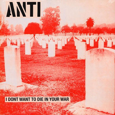 I Don't Want To Die In Your War