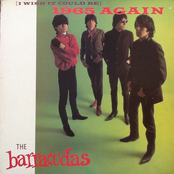 BARRACUDAS, (I Wish It Could Be) 1965 Again