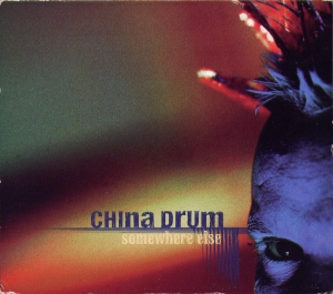 CHINA DRUM, Somewhere Else