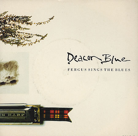 DEACON BLUE, Fergus Sings The Blues