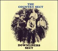 DOWNLINERS SECT, The Country Sect