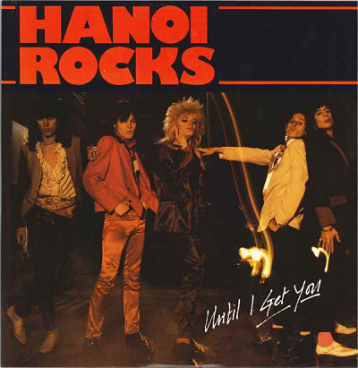 HANOI ROCKS, Until I Get You
