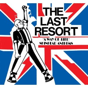 LAST RESORT, Skinhead Anthems - A Way Of Life