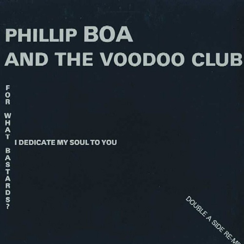 PHILLIP BOA AND THE VOODOO CLUB, For What Bastards? 