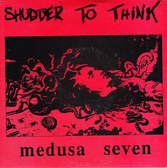 SHUDDER TO THINK, Medusa Seven