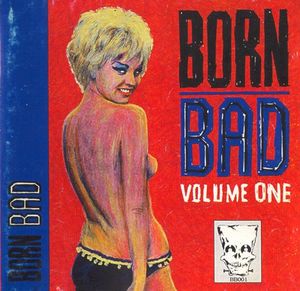 Born Bad Vol. 1