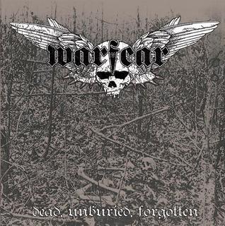 WARFEAR, Dead, Unburied, Forgotten  (1988 -1990)